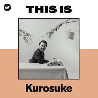 Kurosuke | Spotify
