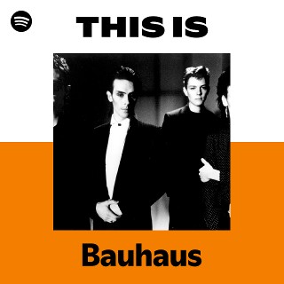 Bauhaus | Spotify