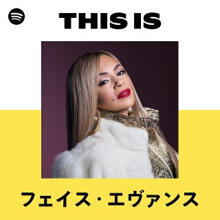 フェイス・エヴァンス | Spotify
