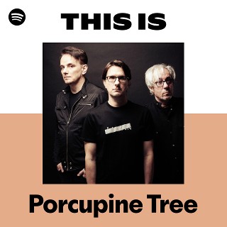 Porcupine Tree | Spotify