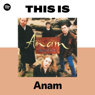 Anam | Spotify