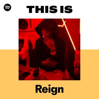 Reign | Spotify