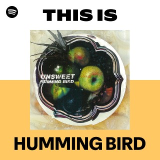 HUMMING BIRD | Spotify