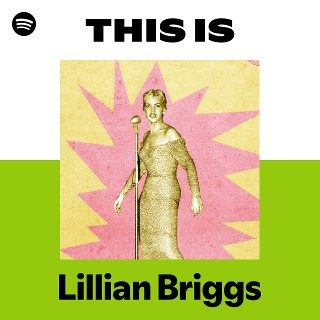 Lillian Briggs | Spotify