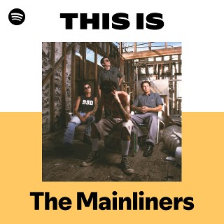 The Mainliners | Spotify