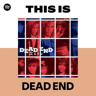 DEAD END | Spotify