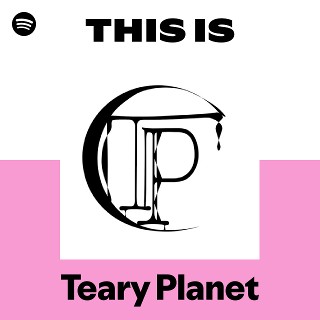 Teary Planet | Spotify