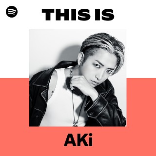 aki.an様 AKi | Spotify