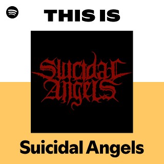 Suicidal Angels | Spotify