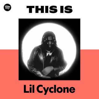 Lil Cyclone | Spotify