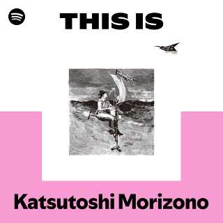 Katsutoshi Morizono | Spotify