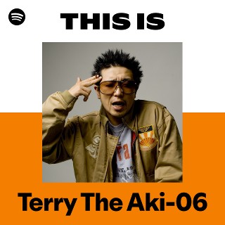 Terry The Aki-06 | Spotify