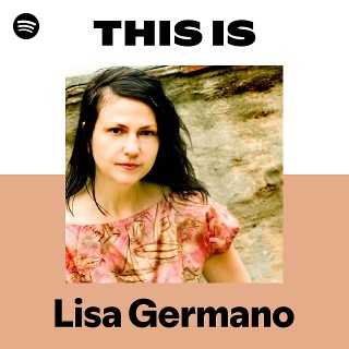 Lisa Germano | Spotify