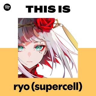 ryo (supercell) | Spotify