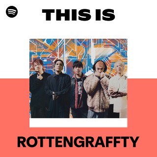 ROTTENGRAFFTY | Spotify