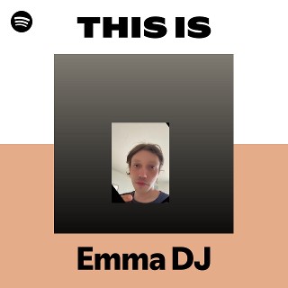 Emma DJ | Spotify