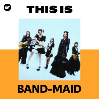 BAND-MAID | Spotify