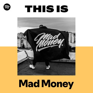 Mad Money | Spotify