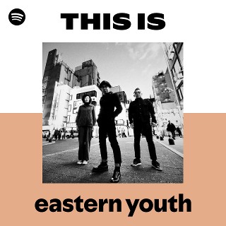 eastern youth | Spotify
