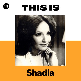 This Is Shadia | Spotify Playlist