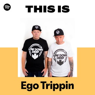 Ego Trippin | Spotify