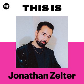 This Is Jonathan Zelter | Spotify Playlist