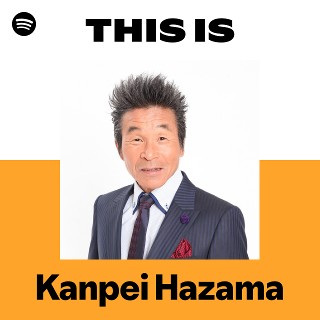 This Is Kanpei Hazama | Spotify Playlist