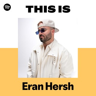 This Is Eran Hersh | Spotify Playlist