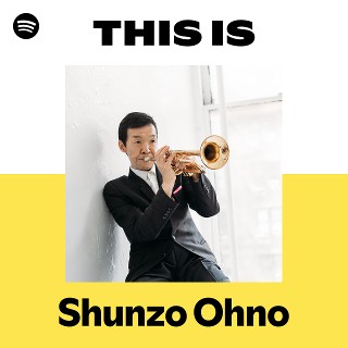 Shunzo Ohno | Spotify