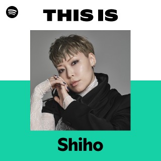 Shiho | Spotify
