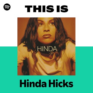 Hinda Hicks | Spotify