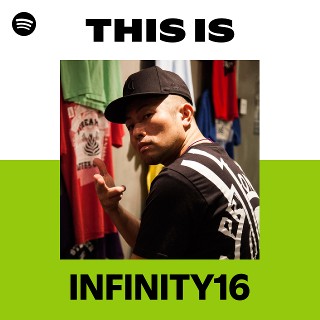 INFINITY16 | Spotify