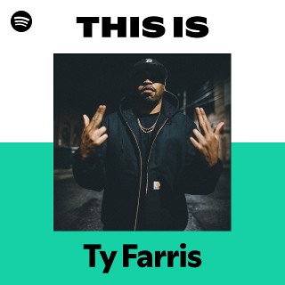 Ty Farris | Spotify