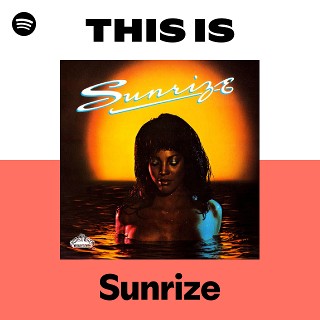 Sunrize | Spotify
