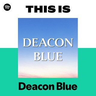 Deacon Blue | Spotify