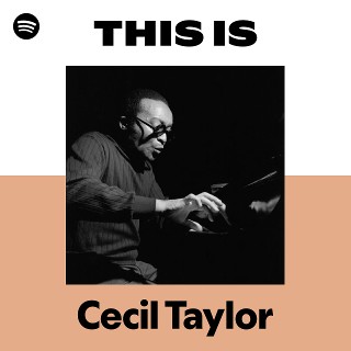 セシル・テイラー | Cecil Taylor - UNIVERSAL MUSIC JAPAN