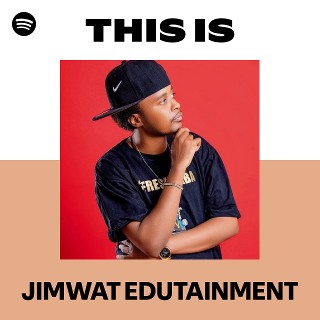 This Is JIMWAT EDUTAINMENT | Spotify Playlist