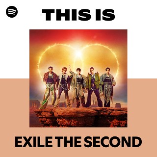 EXILE THE SECOND | Spotify