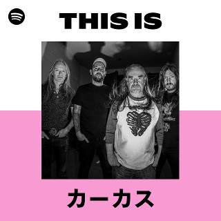 カーカス | Spotify