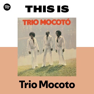Trio Mocoto | Spotify