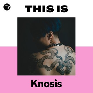 This Is Knosis | Spotify Playlist