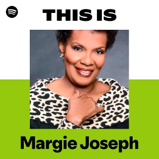 Margie Joseph | Spotify