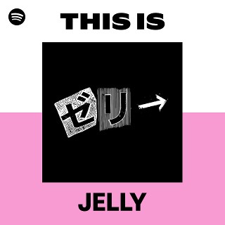 JELLY | Spotify