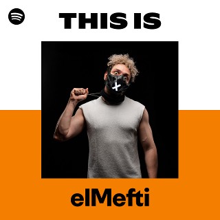 This Is elMefti | Spotify Playlist