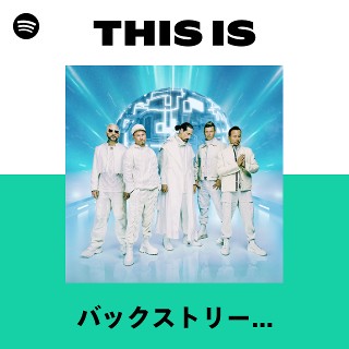 バックストリート・ボーイズ | Spotify