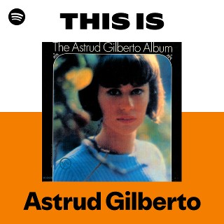 アストラッド・ジルベルト | Astrud Gilberto - UNIVERSAL MUSIC JAPAN