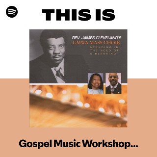 Gospel Music Workshop of America | Spotify
