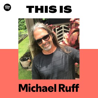 Michael Ruff | Spotify