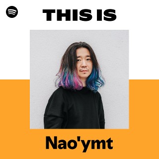 Nao'ymt | Spotify