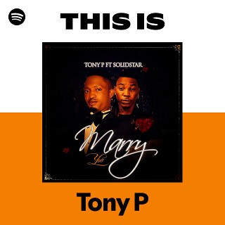 Tony P | Spotify